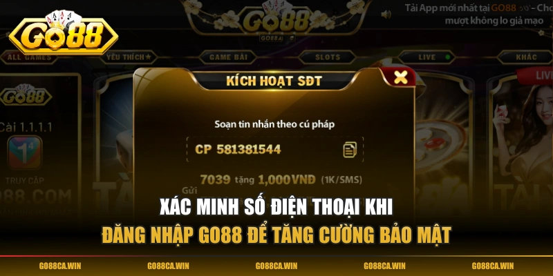 Xác minh số điện thoại khi đăng nhập GO88 để tăng cường bảo mật